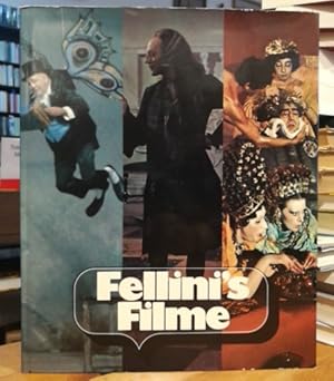 Fellini's Filme. Die vierhundert schönsten Bilder aus Federico Fellini's fünfzehneinhalb Filmen.