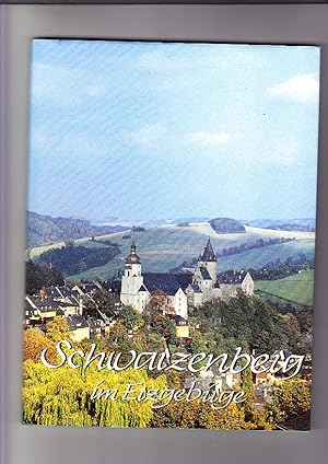 Schwarzenberg im Erzgebirge Herausg.: Stadt Schwarzenberg, Text: H. Nielitz