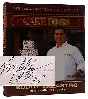 Imagen del vendedor de CAKE BOSS: STORIES AND RECIPES FROM MIA FAMIGLIA SIGNED a la venta por Rare Book Cellar