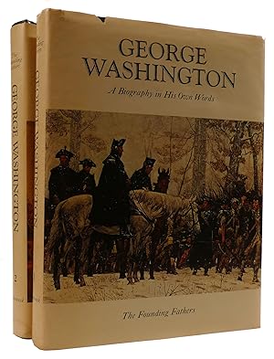 Seller image for GEORGE WASHINGTON: A BIOGRAPHY IN HIS OWN WORDS 2 VOLUME SET for sale by Rare Book Cellar