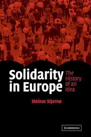 Image du vendeur pour Solidarity In Europe : The History Of An Idea mis en vente par GreatBookPricesUK