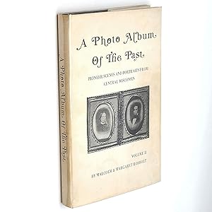 Image du vendeur pour A Photo Album Of The Past: Pioneer Scenes and Portraits from Central Wisconsin, Volume II mis en vente par Boyd Used & Rare Books