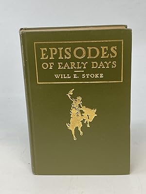 Seller image for EPISODES OF EARLY DAYS IN CENTRAL AND WESTERN KANSAS VOL. I: (SIGNED) for sale by Aardvark Rare Books, ABAA