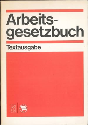 Arbeitsgesetzbuch der Deutschen Demokratischen Republik mit Einführungsgesetz Textausgabe mit Sac...