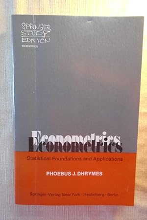 Bild des Verkufers fr Econometrics Statistical Foundations and Applications Springer Study Edition zum Verkauf von Versandantiquariat Harald Quicker