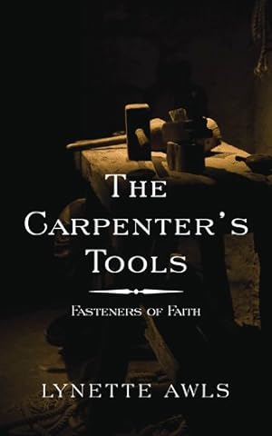 Seller image for Carpenter?s Tools : Fasteners of Faith for sale by GreatBookPrices