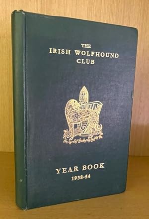 The Irish Wolfhound Club. Year Book 1938 - 54