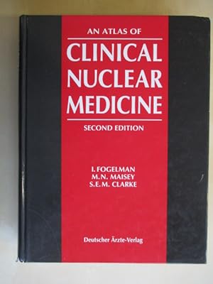 Bild des Verkufers fr An Atlas of Clincial Nuclear Medicine Second Edition zum Verkauf von Brcke Schleswig-Holstein gGmbH