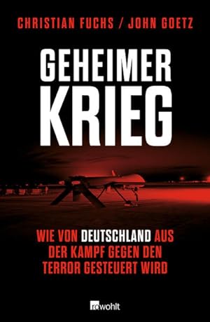Seller image for Geheimer Krieg: Wie von Deutschland aus der Kampf gegen den Terror gesteuert wird for sale by Gerald Wollermann