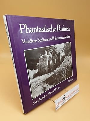 Bild des Verkufers fr Phantastische Ruinen ; verfallene Schlsser u. Herrensitze in Irland zum Verkauf von Roland Antiquariat UG haftungsbeschrnkt