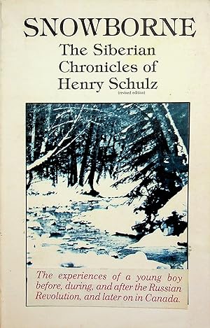Bild des Verkufers fr Snowborne - The Siberian Chronicles of Henry Schulz zum Verkauf von Epilonian Books