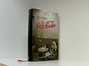 Bild des Verkufers fr Caf Cuba: Roman Roman zum Verkauf von Book Broker