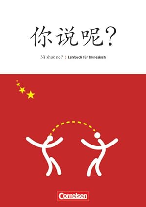 Image du vendeur pour Ni shuo ne? - Lehrwerk fr Chinesisch: Schulbuch mis en vente par Studibuch