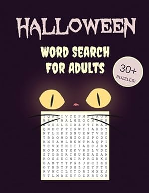 Imagen del vendedor de Halloween Word Search For Adults: 30+ Spooky Puzzles | With Scary Pictures | Trick-or-Treat Yourself to These Eery Large-Print Word Find Puzzles! a la venta por GreatBookPrices