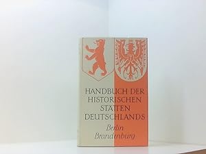 Bild des Verkufers fr Berlin und Brandenburg . Handbuch der historischen Sttten Deutschlands Bd. 10. Bd. 10. Berlin und Brandenburg : [mit] 4 Stammtaf. zum Verkauf von Book Broker