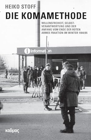 Imagen del vendedor de Die Komamethode: Willensfreiheit, Selbstverantwortung und der Anfang vom Ende der Roten Armee Fraktion im Winter 1984/85 (Kaleidogramme) a la venta por Studibuch