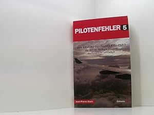 Bild des Verkufers fr Der Absturz des Fluges Rio-Paris Mit der vollstndigen Abschrift der Gesprche im Cockpit / Jean-Pierre Otelli; bersetzung aus dem Franzsischen: Gesche Wpper mit der vollstndigen Abschrift der Gesprche im Cockpit zum Verkauf von Book Broker