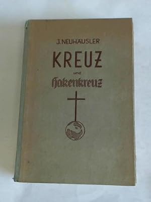 Bild des Verkufers fr Kreuz und Hakenkreuz. Der Kampf des Nationalsozialismus gegen die katholische Kirche und der kirchliche Widerstand zum Verkauf von Celler Versandantiquariat