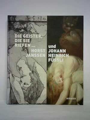 Seller image for Die Geister, die sie riefen. Lust- und Angstphantasien von Horst Janssen und Johann Heinrich Fssli for sale by Celler Versandantiquariat