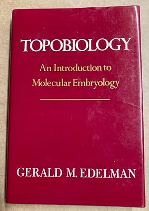 Topobiology. An Introduction to Molecular Embryology.