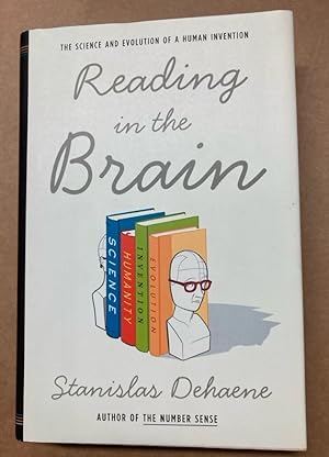 Bild des Verkufers fr Reading in the Brain. The Science and Evolution of a Human Invention. zum Verkauf von Plurabelle Books Ltd