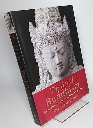 Bild des Verkufers fr The Art of Buddhism, an Introduction to Its History and Meaning zum Verkauf von COLLINS BOOKS