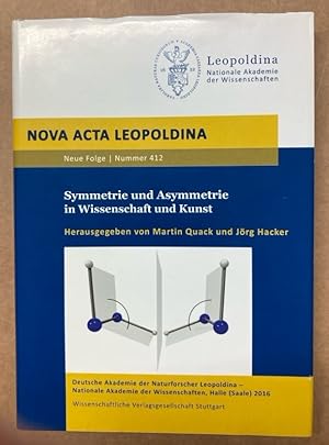 Symmetrie und Asymmetrie in Wissenschaft und Kunst. Nova Acta Leopoldina.