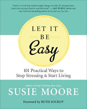 Seller image for Let It Be Easy: Simple Ways to Stop Stressing & Start Living (Paperback or Softback) for sale by BargainBookStores