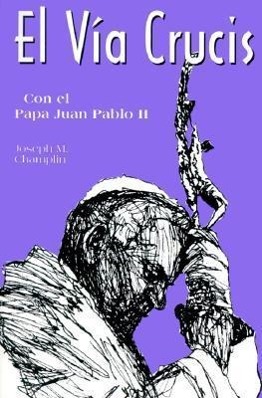 Bild des Verkufers fr El Via Crucis: Con El Papa Juan Pablo II zum Verkauf von moluna