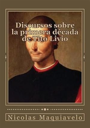 Imagen del vendedor de Discursos Sobre La Primera Dcada de Tito Livio -Language: spanish a la venta por GreatBookPrices