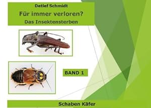 Bild des Verkufers fr Fr immer verschwunden? Band 1 Kfer und Schaben : Das Insektensterben zum Verkauf von AHA-BUCH GmbH