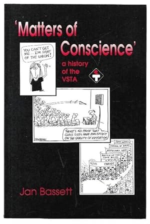 Imagen del vendedor de Matters of Conscience: A History of the Victorian Secondary Teachers Association. a la venta por City Basement Books