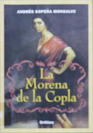 Immagine del venditore per La morena de la copla la condicin de la mujer en el reciente pasado venduto da Librera Alonso Quijano