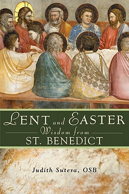 Seller image for Lent and Easter Wisdom from Saint Benedict: Daily Scripture and Prayers Together with Saint Benedict's Own Words (Paperback or Softback) for sale by BargainBookStores