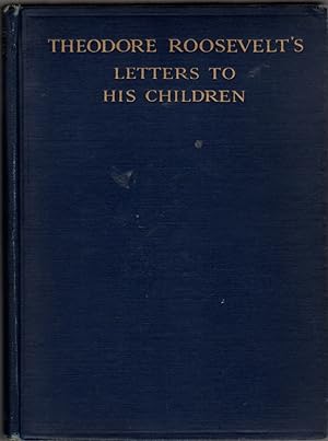 Image du vendeur pour Theodore Roosevelt's Letters to His Children mis en vente par Clausen Books, RMABA