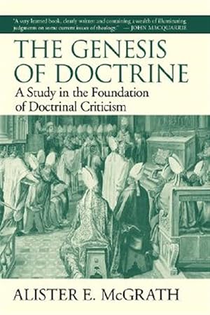 Bild des Verkufers fr Genesis Of Doctrine : A Study In The Foundation Of Doctrinal Criticism zum Verkauf von GreatBookPrices