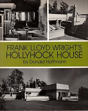 Image du vendeur pour Frank Lloyd Wright's Hollyhock House mis en vente par Clausen Books, RMABA