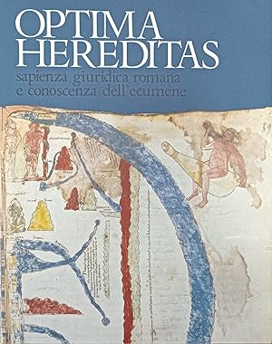 OPTIMA HEREDITAS. SAPIENZA GIURIDICA ROMANA E CONOSCENZA DELL'ECUME