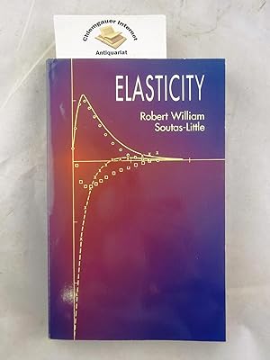 Immagine del venditore per Elasticity. Soutas-Little, Robert William Verlag: Dover Publications, 1999 ISBN 10: 0486406903ISBN 13: 9780486406909 venduto da Chiemgauer Internet Antiquariat GbR