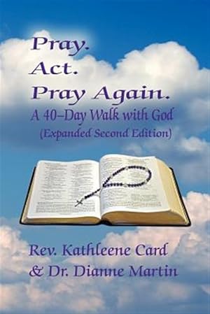 Seller image for Pray. Act. Pray Again. A 40-Day Walk with God (Expanded Second Edition) for sale by GreatBookPrices