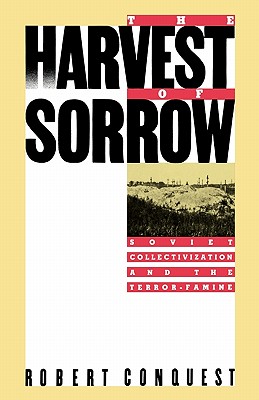 Bild des Verkufers fr The Harvest of Sorrow: Soviet Collectivization and the Terror-Famine (Paperback or Softback) zum Verkauf von BargainBookStores