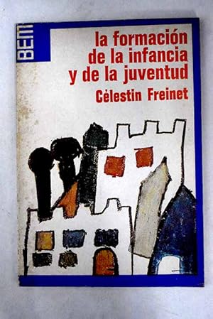 Bild des Verkufers fr La formacin de la infancia y de la juventud zum Verkauf von Alcan Libros