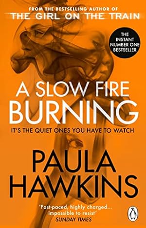 Image du vendeur pour A Slow Fire Burning: The addictive bestselling Richard & Judy pick from the multi-million copy bestselling author of The Girl on the Train mis en vente par WeBuyBooks 2