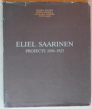 Eliel Saarinen : Projects 1896-1923