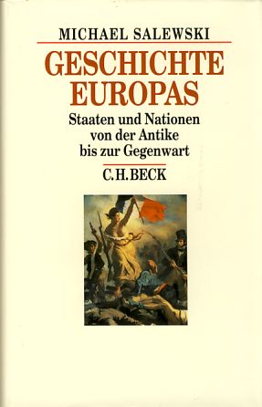 Bild des Verkufers fr Geschichte Europas. Staaten und Nationen von der Antike bis zur Gegenwart. Beck's historische Bibliothek zum Verkauf von Fundus-Online GbR Borkert Schwarz Zerfa