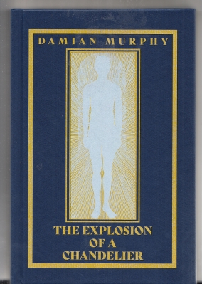 Seller image for The Explosion Of a Chandelier (numbered/limited) for sale by COLD TONNAGE BOOKS