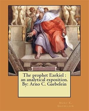 Seller image for Prophet Ezekiel : An Analytical Exposition for sale by GreatBookPrices