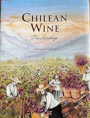 Imagen del vendedor de Chilean Wine: The Heritage a la venta por Bookworm