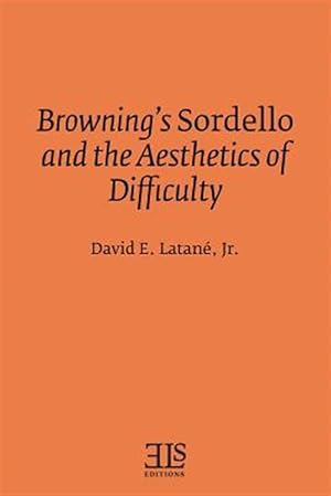 Seller image for Browning's Sordello and the Aesthetics of Difficulty for sale by GreatBookPricesUK