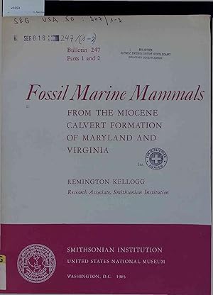 Bild des Verkufers fr Fossil Marine Mammals. From the Miocene Calvert Formation Of Maryland and Virginia. United States National Museum Bulletin 247, Parts 1 and 2 zum Verkauf von Antiquariat Bookfarm